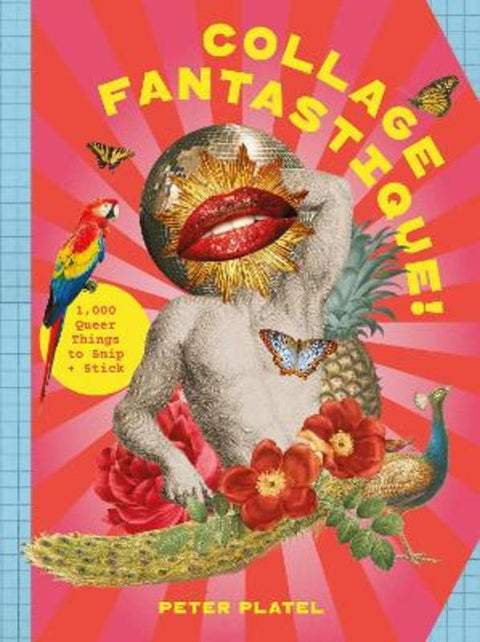 Collage Fantastique! by Peter Platel - 9781529447569