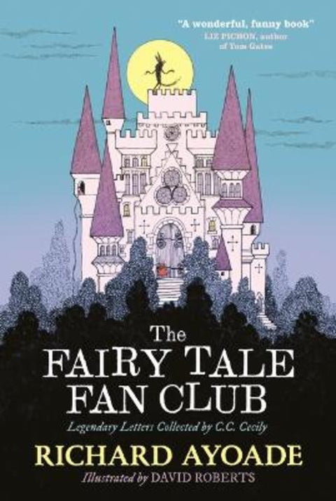 The Fairy Tale Fan Club: Legendary Letters Collected by C.C. Cecily by Richard Ayoade - 9781529500769