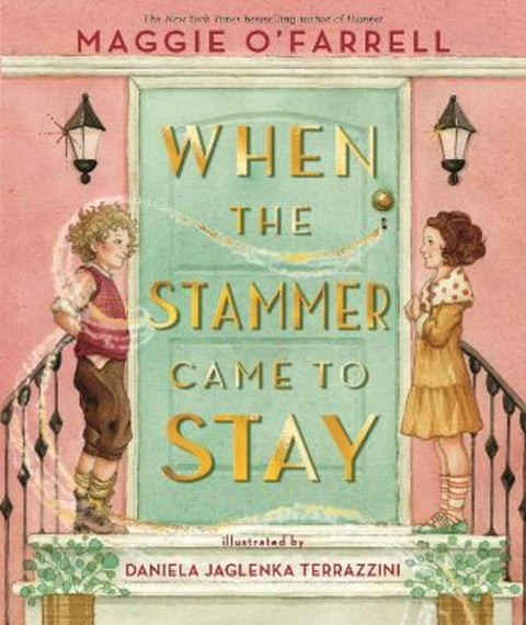 When the Stammer Came to Stay by Maggie O'Farrell - 9781529504286