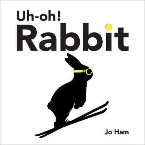 Uh-oh! Rabbit by Jo Ham - 9781529504439