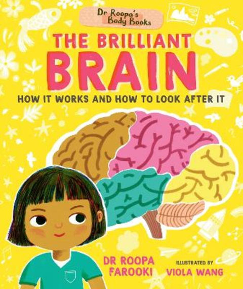 Dr Roopa's Body Books: The Brilliant Brain by Dr Roopa Farooki - 9781529504507