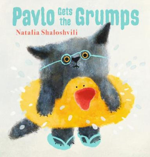 Pavlo Gets the Grumps by Natalia Shaloshvili - 9781529505764