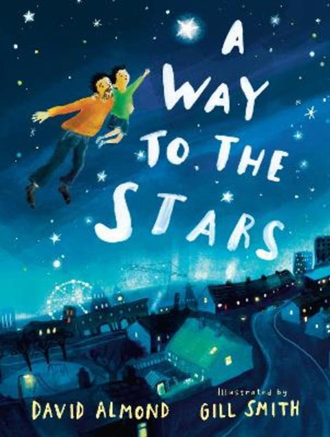 A Way to the Stars by David Almond - 9781529506655