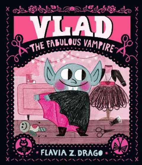 Vlad, the Fabulous Vampire by Flavia Z. Drago - 9781529509175