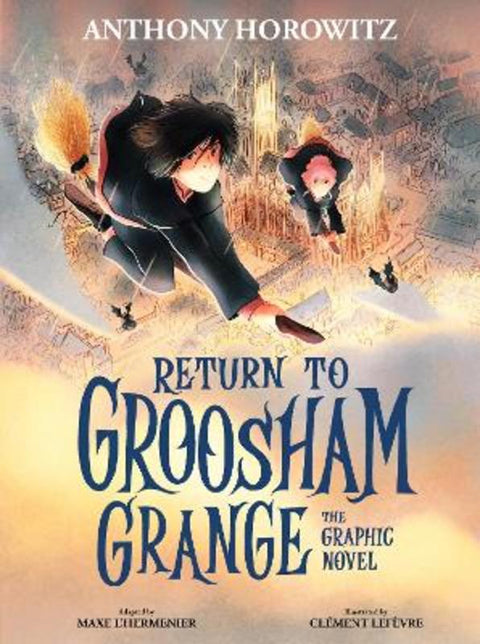 Return to Groosham Grange Graphic Novel by Anthony Horowitz - 9781529509519
