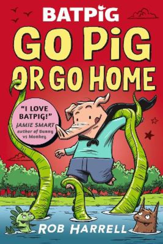Batpig: Go Pig or Go Home by Rob Harrell - 9781529511222