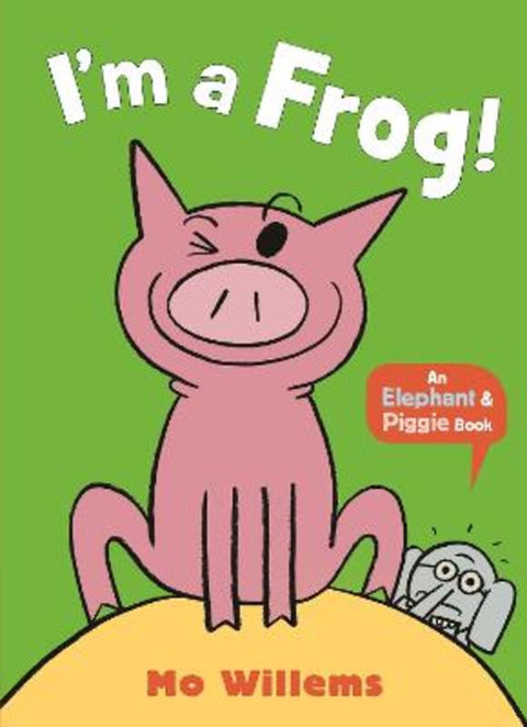 I'm a Frog! by Mo Willems - 9781529512366