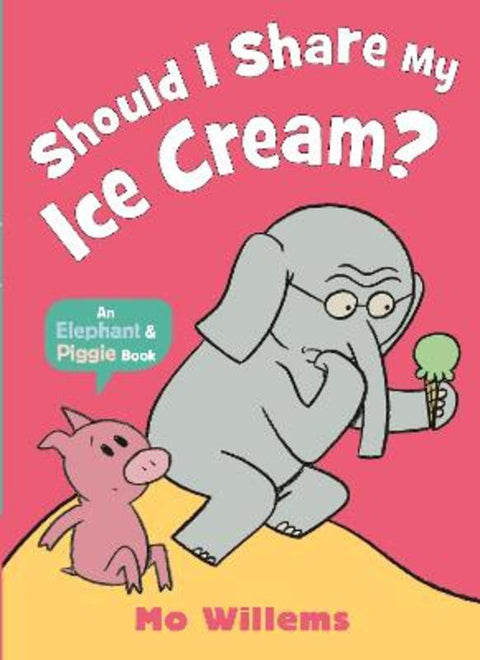 Should I Share My Ice Cream? by Mo Willems - 9781529512380