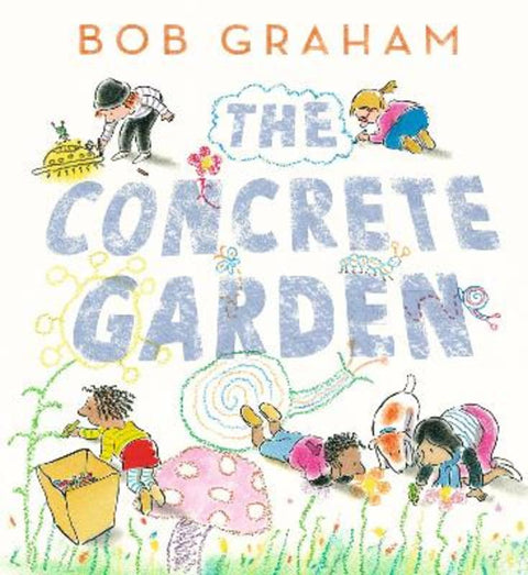 The Concrete Garden by Bob Graham - 9781529512649