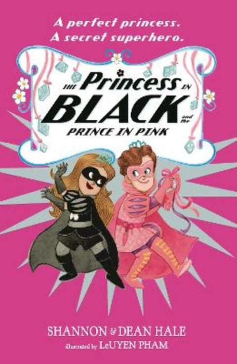 The Princess in Black and the Prince in Pink by Shannon Hale - 9781529512717