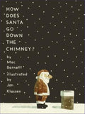 How Does Santa Go Down the Chimney? by Mac Barnett - 9781529512779