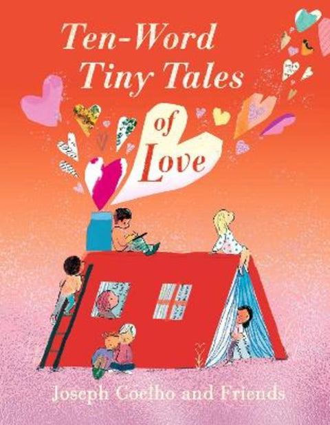 Ten-Word Tiny Tales of Love by Joseph Coelho - 9781529517323