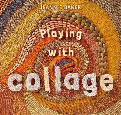 Playing with Collage by Jeannie Baker - 9781529517798