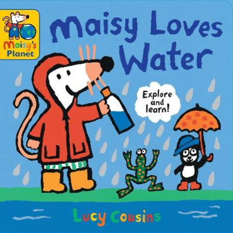 Maisy Loves Water: A Maisy's Planet Book by Lucy Cousins - 9781529519884