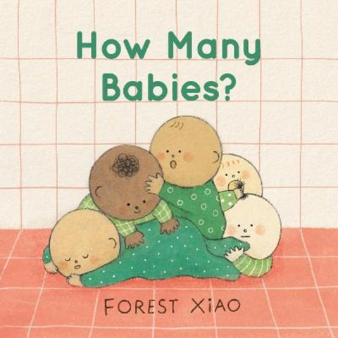 How Many Babies? by Forest Xiao - 9781529521214