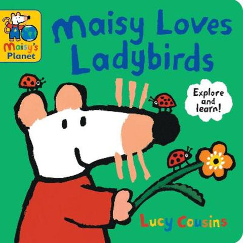 Maisy Loves Ladybirds: A Maisy's Planet Book by Lucy Cousins - 9781529523102