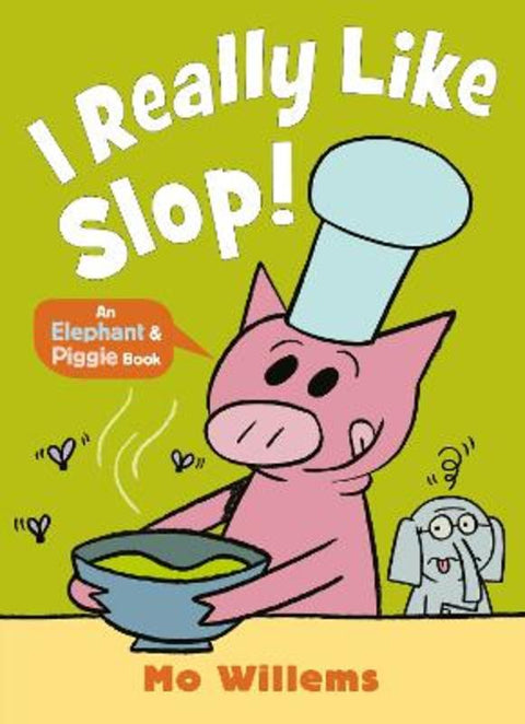 I REALLY Like Slop! by Mo Willems - 9781529525236