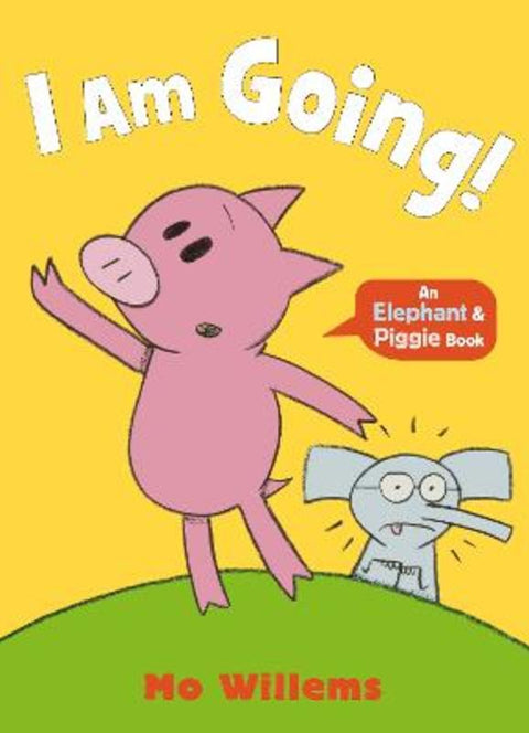 I Am Going! by Mo Willems - 9781529525243