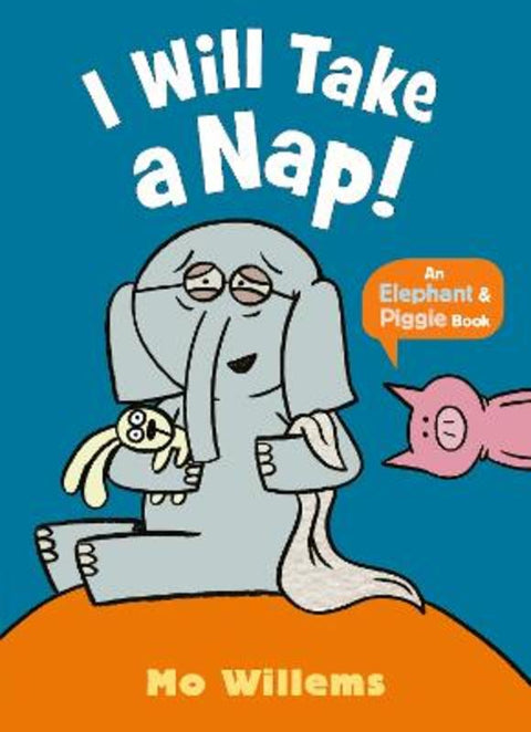 I Will Take a Nap! by Mo Willems - 9781529525298