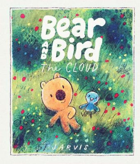 The Cloud: A Bear and Bird Picture Book by Jarvis - 9781529526752