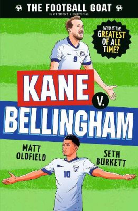 The Football GOAT: Kane v. Bellingham from Matt Oldfield - Harry Hartog gift idea
