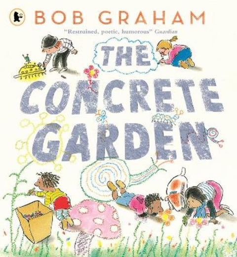 The Concrete Garden by Bob Graham - 9781529532326