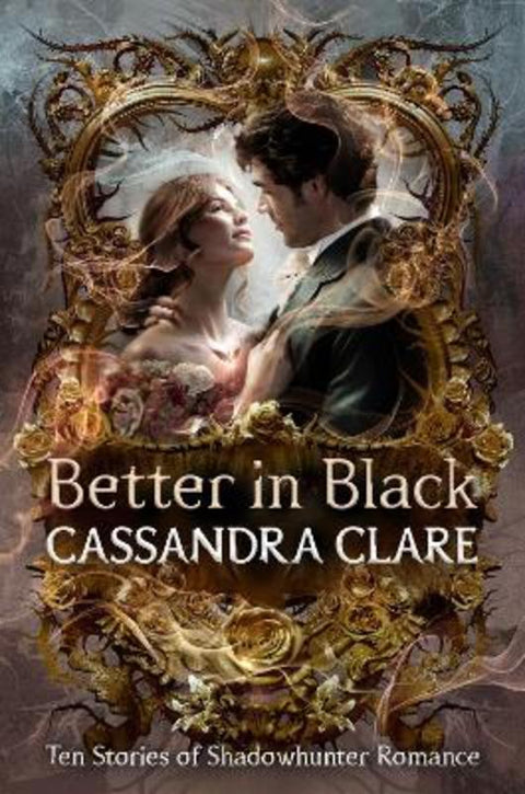 Better in Black by Cassandra Clare - 9781529533163