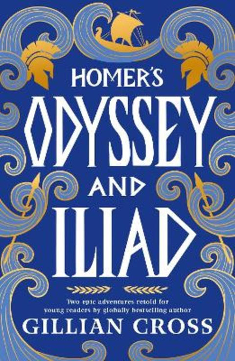 Homer's Odyssey and Iliad by Gillian Cross - 9781529539011