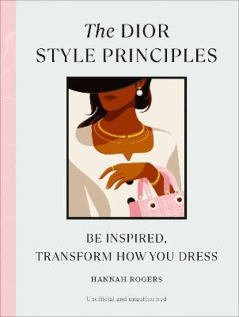 The Dior Style Principles by Hannah Rogers - 9781529907124