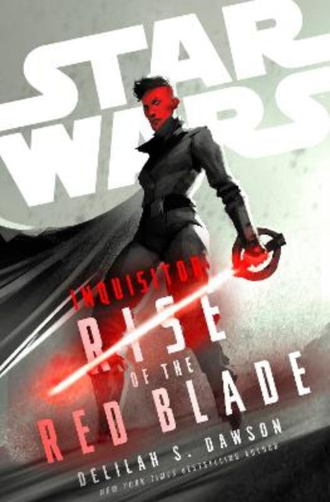 Star Wars Inquisitor: Rise of the Red Blade by Delilah S. Dawson - 9781529907650