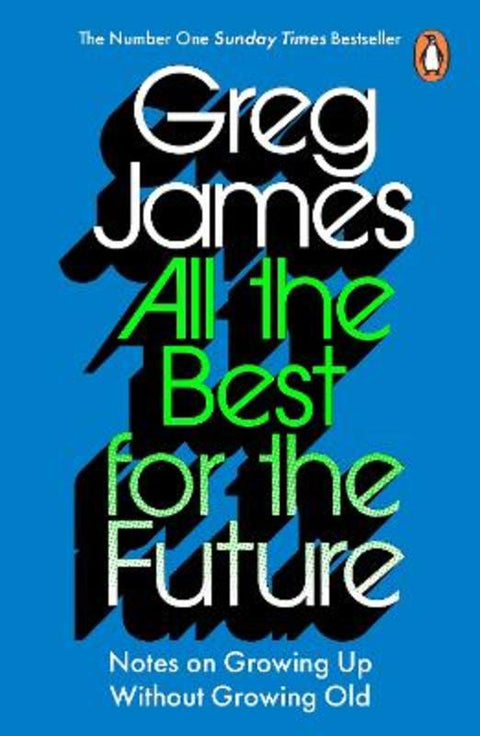 All the Best for the Future by Greg James - 9781529912203