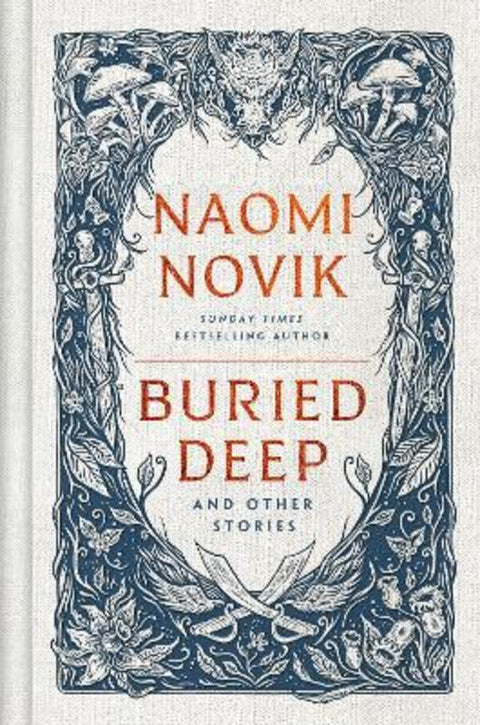 Buried Deep and Other Stories by Naomi Novik - 9781529916218