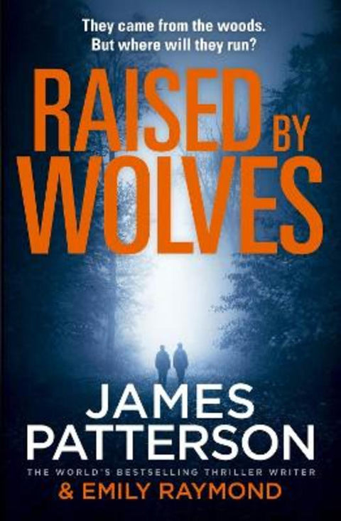 Raised By Wolves by James Patterson - 9781529916720