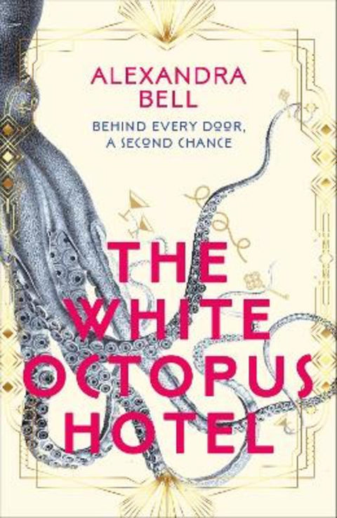 The White Octopus Hotel by Alexandra Bell - 9781529917499