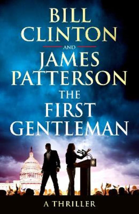 The First Gentleman by President Bill Clinton - 9781529918229