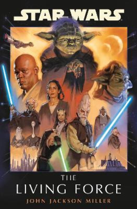 Star Wars: The Living Force by John Jackson Miller - 9781529919455