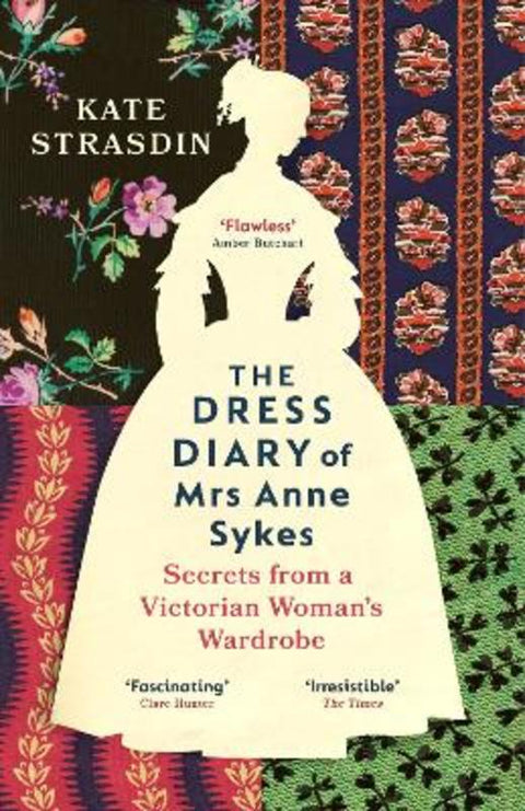 The Dress Diary of Mrs Anne Sykes by Kate Strasdin - 9781529920819