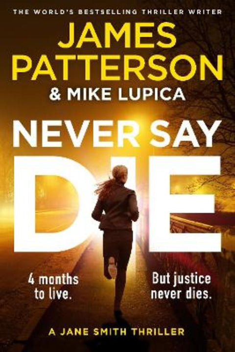 Never Say Die by James Patterson - 9781529922400
