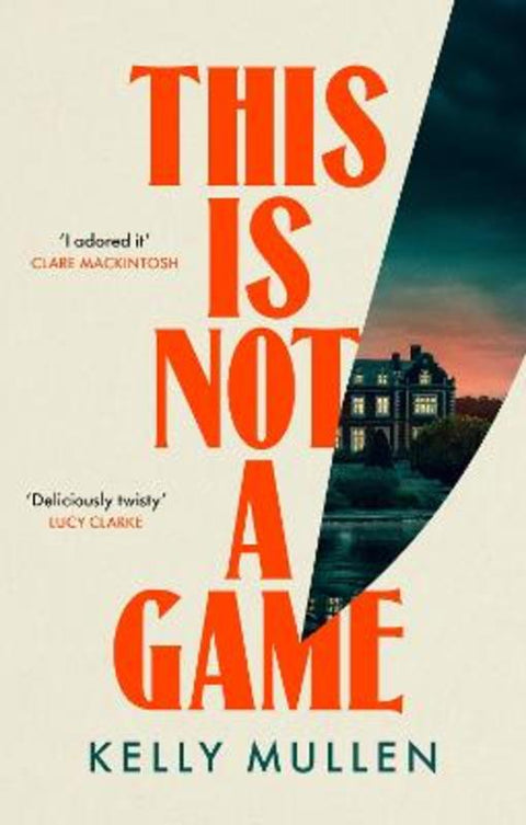 This Is Not a Game by Kelly Mullen - 9781529939071