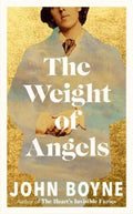 The Weight of Angels by John Boyne - 9781529943856