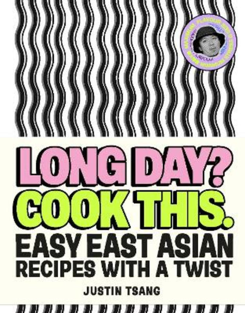 Long Day? Cook This. by Justin Tsang - 9781529944150