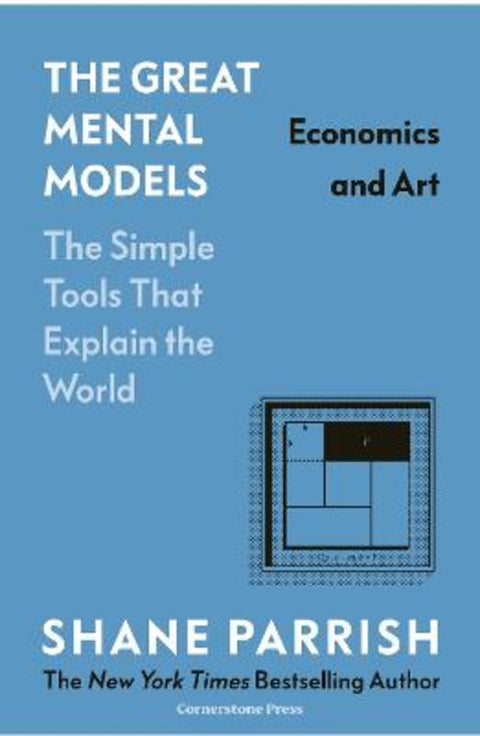 The Great Mental Models: Economics and Art by Shane Parrish - 9781529945720