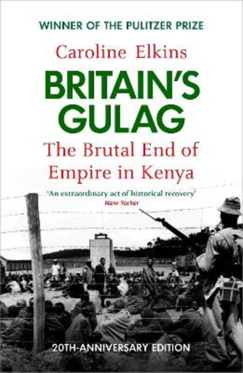 Britain's Gulag by Caroline Elkins - 9781529946185