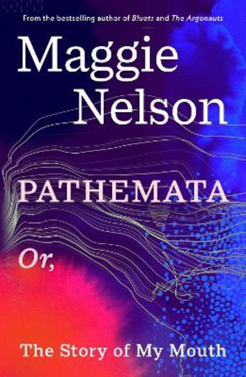 Pathemata by Maggie Nelson - 9781529951363
