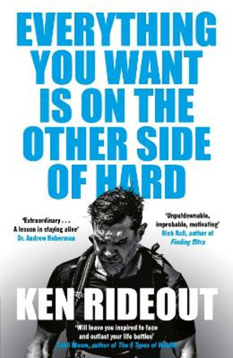 Everything You Want Is on the Other Side of Hard by Ken Rideout - 9781529956047