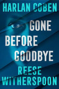 Gone Before Goodbye by Reese Witherspoon - 9781529956887