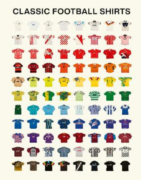 Classic Football Shirts by Classic Football Shirts - 9781529957457