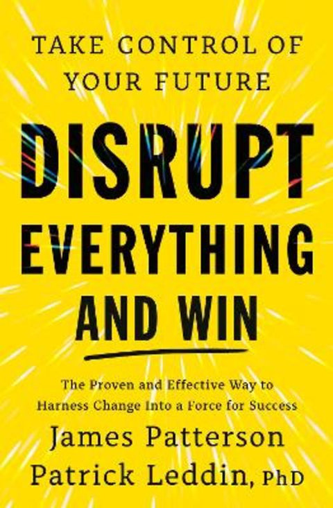Disrupt Everything by James Patterson - 9781529962680