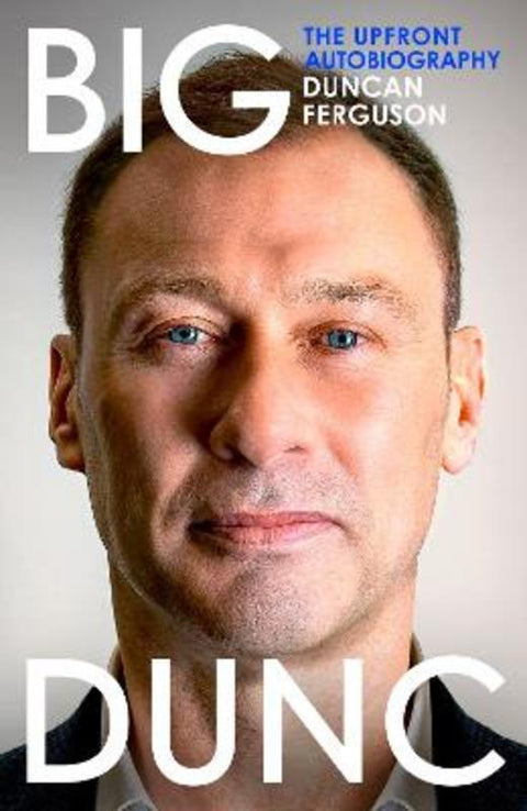 BIG DUNC by Duncan Ferguson - 9781529963984