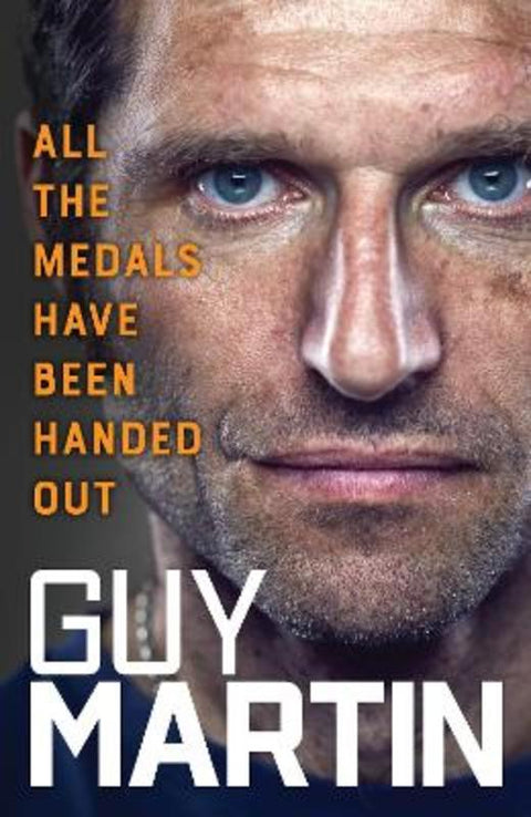 All the Medals Have Been Handed Out by Guy Martin - 9781529968033